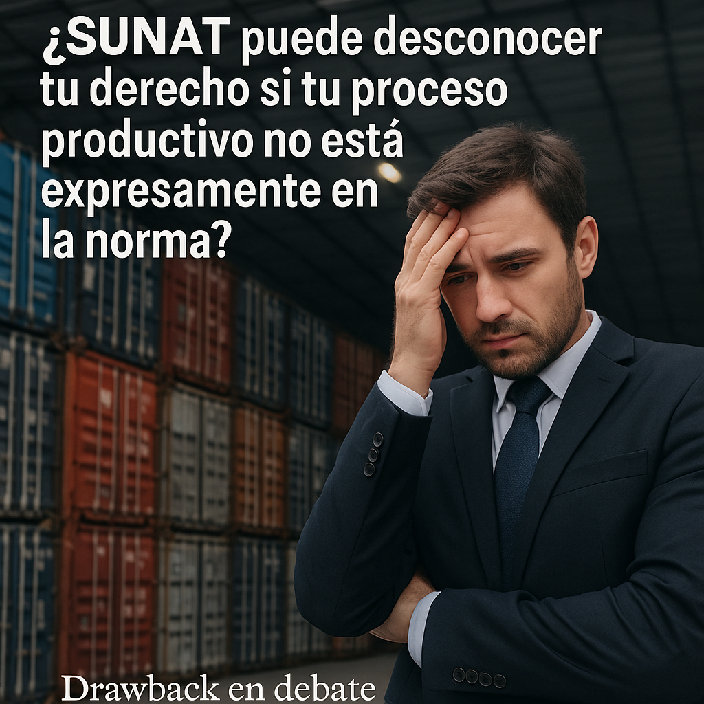 DRAWBACK SUNAT Aduanas Trazabilidad Proceso Productivo